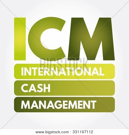Icm - International Cash Management Acronym, Business Concept Background