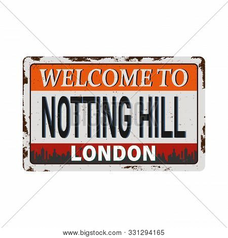 Welcome To London Chelsea Skyline Rusted Vintage Grungy Plate Sign