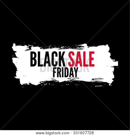 Black Friday Sale Banner On Grunge Brush Stroke. Vector Illustration With Brushstroke For Business, 