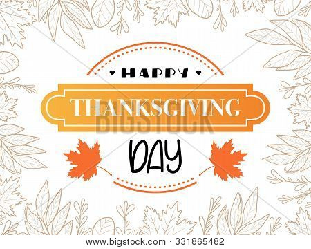 Happy Thanksgiving. Lettering In Hand Drawn Style. Design Concept Banner, Flag, Poster In Autumn Moo