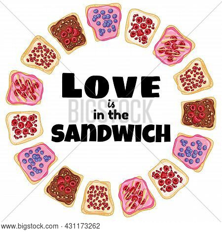 Love Is In The Sandwich Wreath. Toast Bread Sandwich With Berries Healthy Poster. Breakfast Or Lunch
