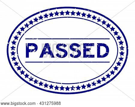 Grunge Blue Passed Word Oval Rubber Seal Stamp On White Background