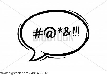 Swearing Speech Bubble Censored With Symbols. Hand Drawn Swear Words In Text Bubble To Express Dissa
