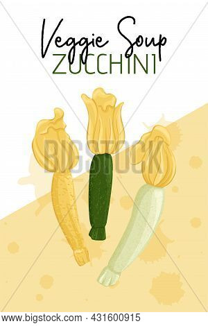 Veggie Soup Zucchini Cover Concept. Vector Zucchini Cartoon Illustration. Healthy Organic Courgettes