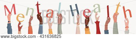 Arms Raised Of Diverse And Multi-ethnic People Holding Letters Forming The Text -mental Health- Conc