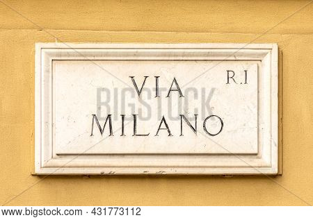 Marble Plate With Street Via Milano - Engl: Milano Street - At The Wall In Rome, Italy
