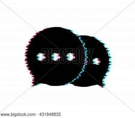 Chat Message Bubbles Glitch Icon On White Background. Vector Stock Illustration.