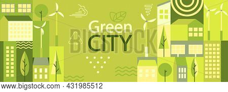 Green City Horizontal Banner In Simple Minimal Geometric Flat Style. Ecology And Sustainable Poster,