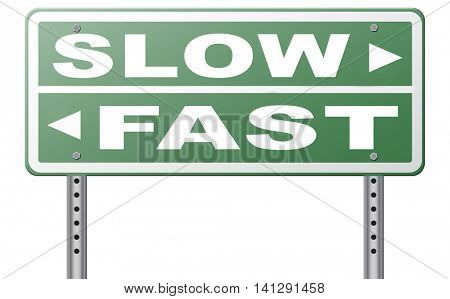 fast or slow pace, lane or living faster or slower speed stop rat race and adapt to slower lifestyle take your time do it easy road sign arrow 3D illustration