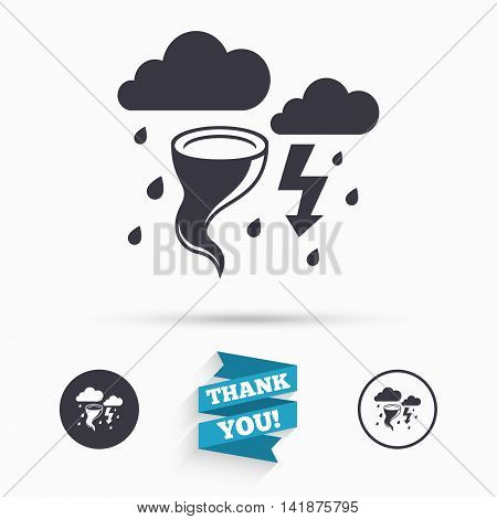 Storm bad weather sign icon. Clouds with thunderstorm. Gale hurricane symbol. Destruction and disaster from wind. Insurance symbol. Flat icons. Buttons with icons. Thank you ribbon. Vector