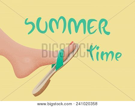 Summer Time Vector Banner Design With Tanned Kicking Bare Foot In Sandal On The Beach. Vector Illust