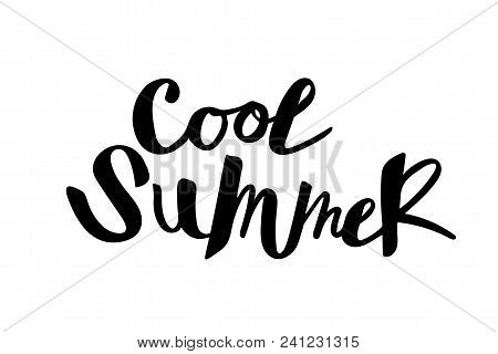 Isolated Cool Summer Hand Written Words. Perfect For Cards, T-shirts, Banners, Cups, Presents, Summe