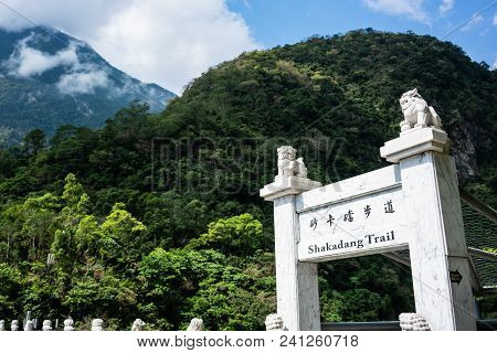 Shakadang Trail Entrace Gate And Mountain View In Taroko Gorge National Park In Hualien Taiwan