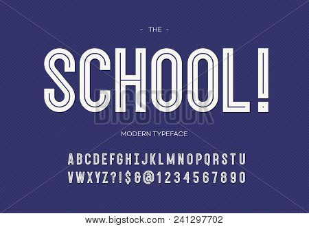 School Modern Font. Alphabet Trendy Typography Bold Style White Color For Party Poster, Printing On 