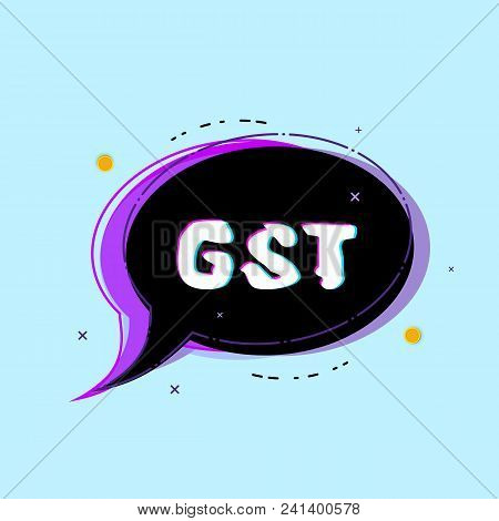 Gst Banner With Speech Bubble. Vector Illustration.