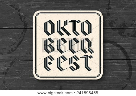 Beverage Coaster For Beer With Hand Drawn Lettering For Oktoberfest Beer Festival. Vintage Drawing F