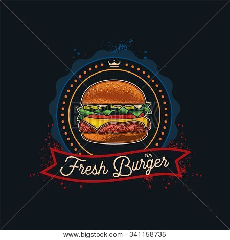 Original Vector Logo Of The Fast Food. Burger With Cutlet, Tomatoes And Herbs In Vintage Style.