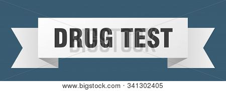 Drug Test Ribbon. Drug Test Isolated Sign. Drug Test Banner