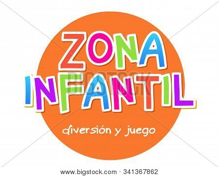 Kids Zone - Zona Infantil Game Banner Design Background. Playground Vector Child Zone Sign. Childhoo