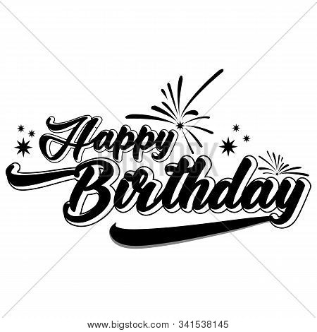 Vector Illustration: Handwritten Modern Brush Lettering Of Happy Birthday On White Background. Typog