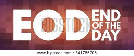 Eod - End Of The Day Acronym, Business Concept Background