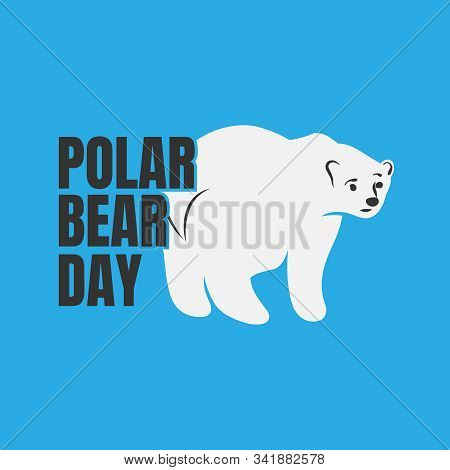 Polar Bear Day. Flat Color Vector Isolated Stock Image Of A Polar Bear On A White Background