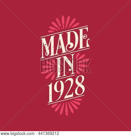 Made In 1928, Vintage Calligraphic Lettering 1928 Birthday Celebration