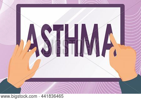 Writing Displaying Text Asthma. Internet Concept Respiratory Condition Marked By Spasms In The Bronc