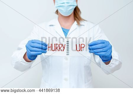 Text Caption Presenting Hurry Up. Concept Meaning Asking Someone To Do A Job Very Fast Quickly Lets 