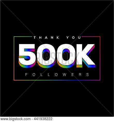 Thank You 500k Followers, Social Media Post.