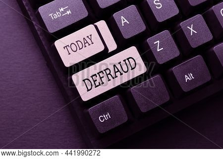 Text Caption Presenting Defraud. Business Showcase To Trick Or Cheat Someone Or Something In Order T