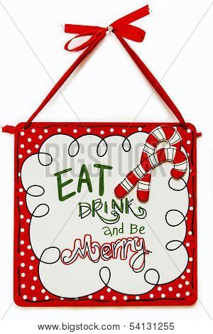 Eat Drink And Be Merry