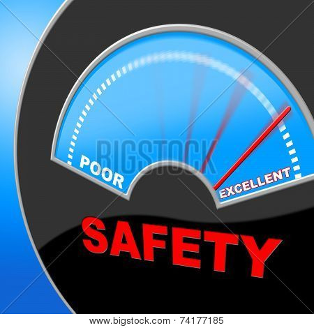 Excellent Safety Indicates Quality Excellency And Careful
