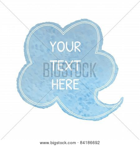 Watercolor blue cloud for your message.