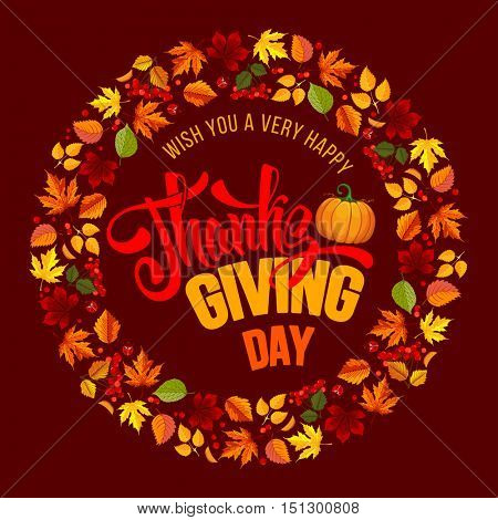 Thanksgiving greeting card with autumn leaves, pumpkin and calligraphy inscription Thanksgiving Day. Happy Thanksgiving Day logo template. Rounded design. Vector stock illustration.
