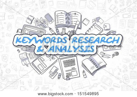 Keywords Research And Analysis - Hand Drawn Business Illustration with Business Doodles. Blue Text - Keywords Research And Analysis - Doodle Business Concept.