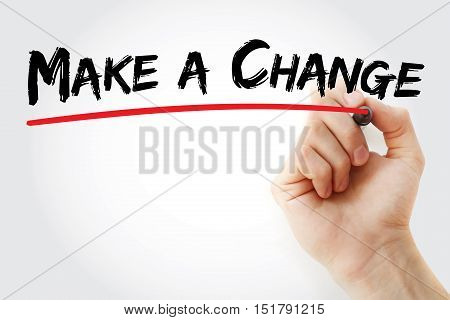 Hand Writing Make A Change With Marker