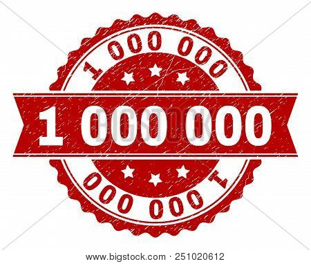 1000000 Seal Print With Distress Texture. Rubber Seal Imitation Has Circle Medallion Shape And Conta