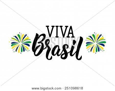 Text In Portuguese: Viva Brazil. Lettering. Vector Illustration. Design Concept Independence Day Cel