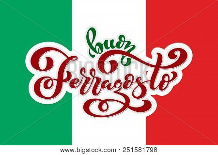 Buon Ferragosto - Happy Ferragosto Italian Summer Festival. Typographic Vector Design For Greeting C