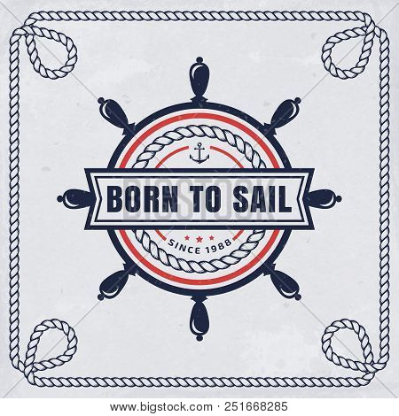 Vintage Emblem With Steering Wheel And Inspirational Quote 