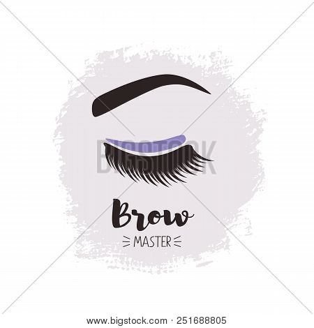Brows And Lashes Lettering. Vector Illustration. For Beauty Salon, Lash Extensions Maker, Brow Maste