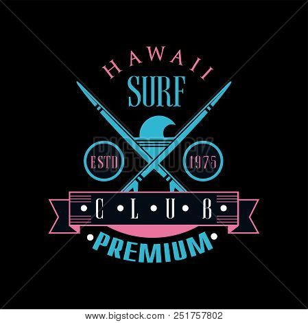 Hawaii Surf Club Premium Estd 1975 Logo Template, Design Element Can Be Used For Surf Club, Shop, T 