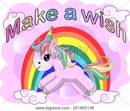 Pink Unicorn On A Rainbow. Child Illustration, Fairy-tale Character, Dreamer. Inscription Make A Wis
