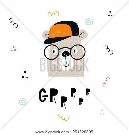Cute Hand Drawn Nursery Poster With Cartoon Cool Bear Animal Character With Hand Drawn Lettering.