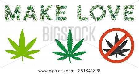 Make Love Text Composition Of Marijuana Leaves In Variable Sizes And Green Variations. Vector Flat G