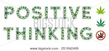 Positive Thinking Label Mosaic Of Marijuana Leaves In Variable Sizes And Green Hues. Vector Flat Hem