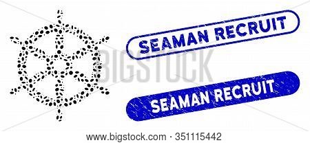 Mosaic Ship Wheel And Distressed Stamp Seals With Seaman Recruit Text. Mosaic Vector Ship Wheel Is F