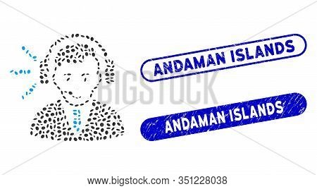Mosaic Call Center Operator And Rubber Stamp Seals With Andaman Islands Phrase. Mosaic Vector Call C
