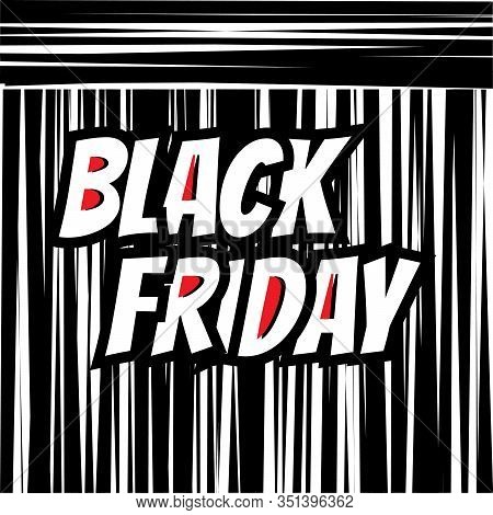 Inscription Black Friday On Background Of Vertical Black And White Stripes. Sale Banner. Template Fo